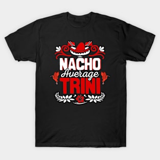 Nacho Average Trini - Trini To De Bone T-Shirt